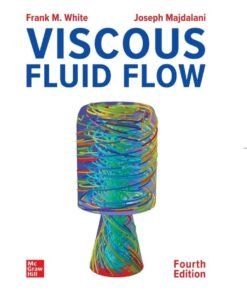 Viscous Fluid Flow 4th Edition - Original PDF ebook