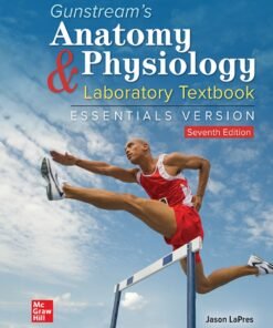 Gunstream's Anatomy & Physiology Laboratory Textbook Essentials Version 7th Edition - Original PDF ebook