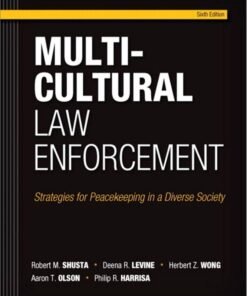 Multicultural Law Enforcement 6th Edition
Strategies for Peacekeeping in a Diverse Society - Original PDF ebook
