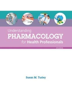 Understanding Pharmacology for Health Professionals 5th Edition - Original PDF ebook
