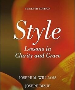 Style: Lessons in Clarity and Grace 12th Edition - Original PDF ebook