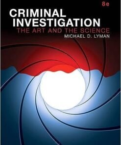 Criminal Investigation: The Art and the Science 8th Edition - Original PDF ebook