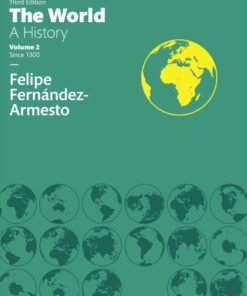 The World: A History, Volume 2 3rd Edition - Original PDF ebook