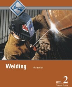 Welding Level 2 Trainee Guide 5th Edition - Original PDF ebook