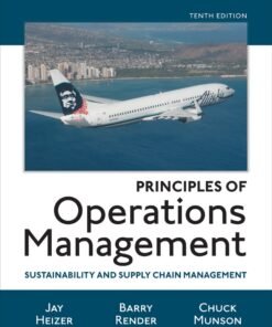 Principles of Operations Management: Sustainability and Supply Chain Management 10th Edition - Original PDF ebook