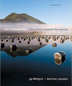 Environment: The Science Behind the Stories 6th Edition - Original PDF ebook