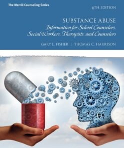 Substance Abuse: Information for School Counselors, Social Workers, Therapists, and Counselors 6th Edition - Original PDF ebook