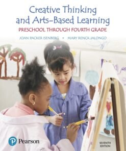 Creative Thinking and Arts-Based Learning 7th Edition
Preschool Through Fourth Grade - Original PDF ebook