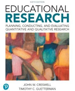 Educational Research: Planning, Conducting, and Evaluating Quantitative and Qualitative Research 6th Edition - Original PDF ebook