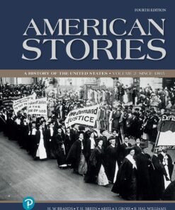 American Stories: A History of the United States, Volume 2 4th Edition - Original PDF ebook
