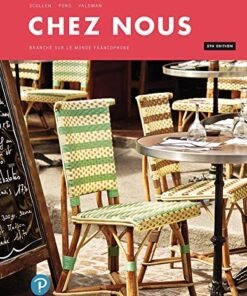 Chez nous: Branch? sur le monde francophone 5th Edition - Original PDF ebook