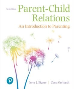 Parent-Child Relations: An Introduction to Parenting 10th Edition - Original PDF ebook