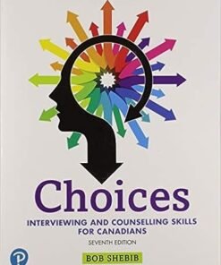 Choices: Interviewing and Counselling Skills for Canadians 7th Edition - Original PDF ebook