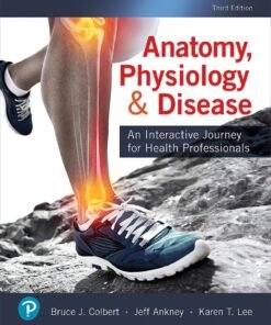 Anatomy, Physiology & Disease 3rd Edition 
An Interactive Journey for Health Professionals - Original PDF ebook