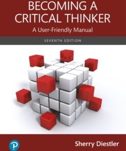 Becoming a Critical Thinker: A User-Friendly Manual (Pearson+) 7th Edition - Original PDF ebook