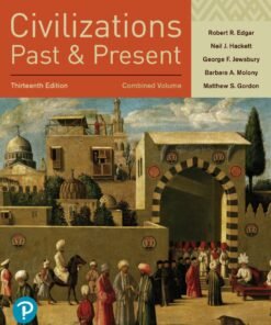 Civilizations Past and Present, Combined Volume 13th Edition - Original PDF ebook