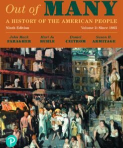 Out of Many: A History of the American People, Volume 2 9th Edition - Original PDF ebook