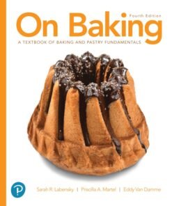 On Baking: A Textbook of Baking and Pastry Fundamentals 4th Edition - Original PDF ebook