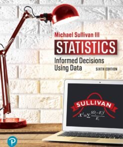 Statistics: Informed Decisions Using Data 6th Edition - Original PDF ebook
