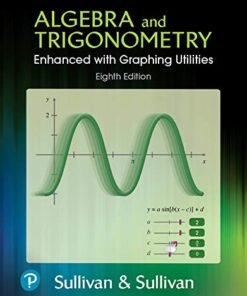 Algebra and Trigonometry Enhanced with Graphing Utilities 8th Edition - Original PDF ebook