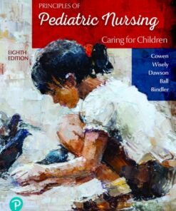 Principles of Pediatric Nursing: Caring for Children (Pearson+) 8th Edition - Original PDF ebook
