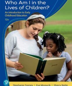 Who Am I in the Lives of Children? An Introduction to Early Childhood Education 12th Edition - Original PDF ebook