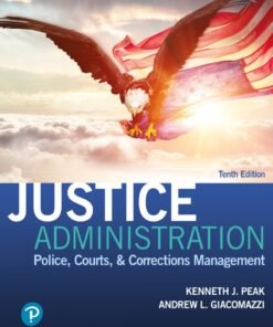 Justice Administration: Police, Courts, and Corrections Management 10th Edition - Original PDF ebook
