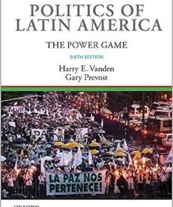 Politics of Latin America: The Power Game 6th Edition - Original PDF ebook
