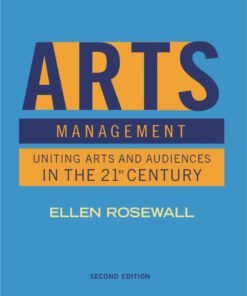 Arts Management: Uniting Arts and Audiences in the 21st Century 2nd Edition - Original PDF ebook