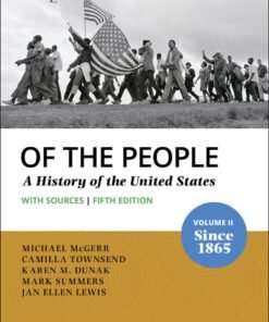 Of the People: A History of the United States, Volume II: Since 1865 with Sources 5th Edition - Original PDF ebook
