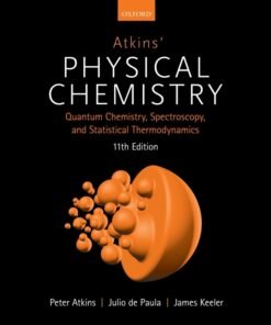 Atkins' Physical Chemistry 11th Edition 
Volume 2: Quantum Chemistry, Spectroscopy, and Statistical Thermodynamics - Original PDF ebook