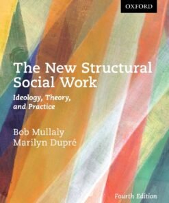 The New Structural Social Work: Ideology, Theory, and Practice 4th Edition - Original PDF ebook