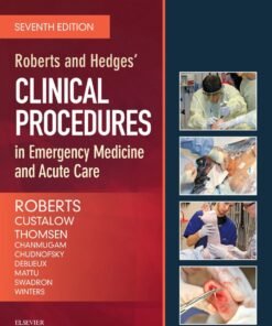 Roberts and Hedges? Clinical Procedures in Emergency Medicine and Acute Care 7th Edition - Original PDF ebook