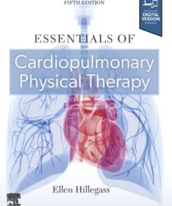 Essentials of Cardiopulmonary Physical Therapy 5th Edition - Original PDF ebook