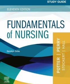Study Guide for Fundamentals of Nursing - E-Book 11th Edition 
Study Guide for Fundamentals of Nursing - E-Book - Original PDF ebook