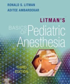 Litman's Basics of Pediatric Anesthesia 3rd Edition - Original PDF ebook