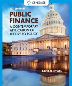 Public Finance: A Contemporary Application of Theory to Policy 12th Edition - Original PDF ebook