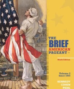 The Brief American Pageant: A History of the Republic, Volume II: Since 1865 9th Edition - Original PDF ebook