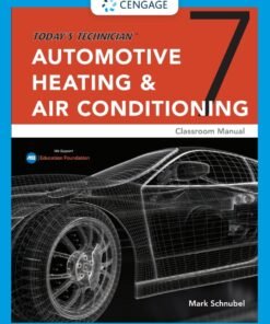 Today's Technician: Automotive Heating & Air Conditioning Classroom Manual and Shop Manual 7th Edition - Original PDF ebook