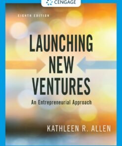 Launching New Ventures: An Entrepreneurial Approach 8th Edition - Original PDF ebook