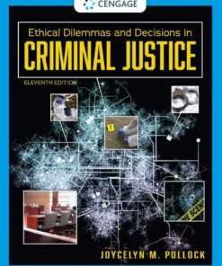 Ethical Dilemmas and Decisions in Criminal Justice 11th Edition - Original PDF ebook