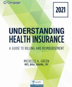 Understanding Health Insurance: A Guide to Billing and Reimbursement - 2021 Edition 16th Edition - Original PDF ebook