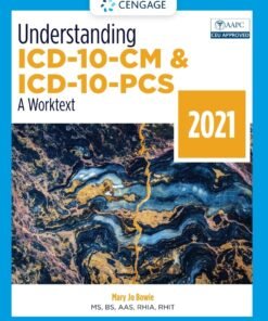 Understanding ICD-10-CM and ICD-10-PCS: A Worktext, 2021 6th Edition - Original PDF ebook
