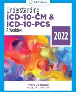 Understanding ICD-10-CM and ICD-10-PCS: A Worktext - 2022 Edition 7th Edition - Original PDF ebook