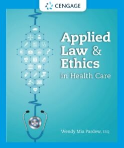 Applied Law and Ethics in Health Care 1st Edition - Original PDF ebook