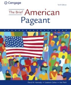 The Brief American Pageant: A History of the Republic 10th Edition - Original PDF ebook