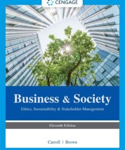 Business & Society: Ethics, Sustainability & Stakeholder Management 11th Edition - Original PDF ebook