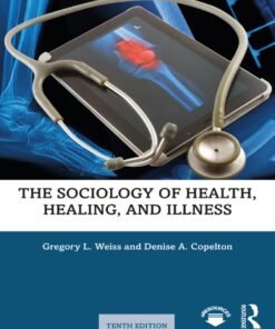 The Sociology of Health, Healing, and Illness 10th Edition - Original PDF ebook