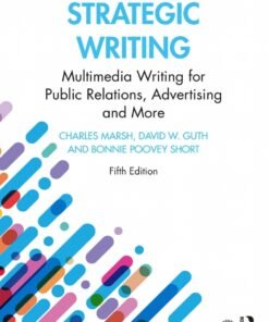 Strategic Writing 5th Edition
Multimedia Writing for Public Relations, Advertising and More - Original PDF ebook