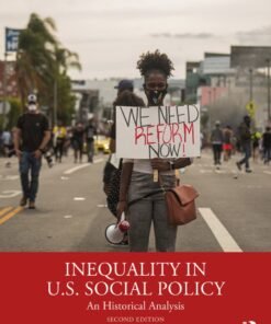 Inequality in U.S. Social Policy 2nd Edition
An Historical Analysis - Original PDF ebook